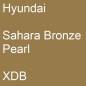 Preview: Hyundai, Sahara Bronze Pearl, XDB.